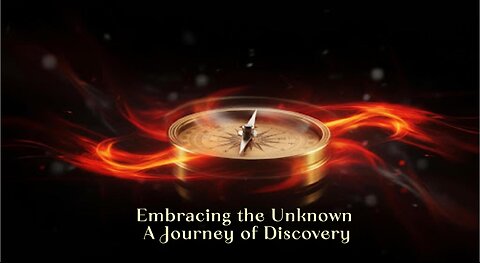 Embracing the Unknown: A Journey Full of Discoveries