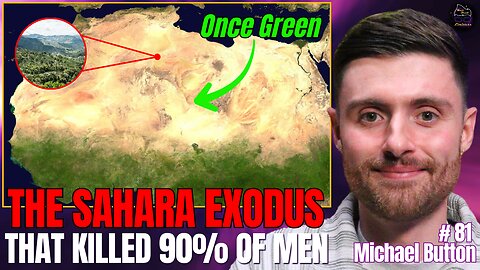 The Green Sahara Collapse: The Migration that Changed Humanity | #81Michael Button