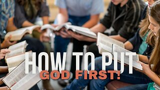 What Does It Mean to Put God First