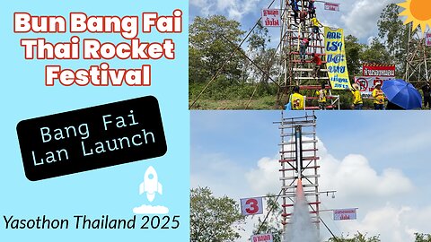 Thai Rocket Festival - Amazing Bun Bang Fai - Yasothon Thailand 2025