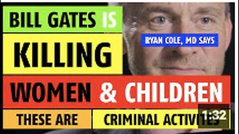 "Ryan Cole, MD Accuses Bill Gates of Harming Women and Children"