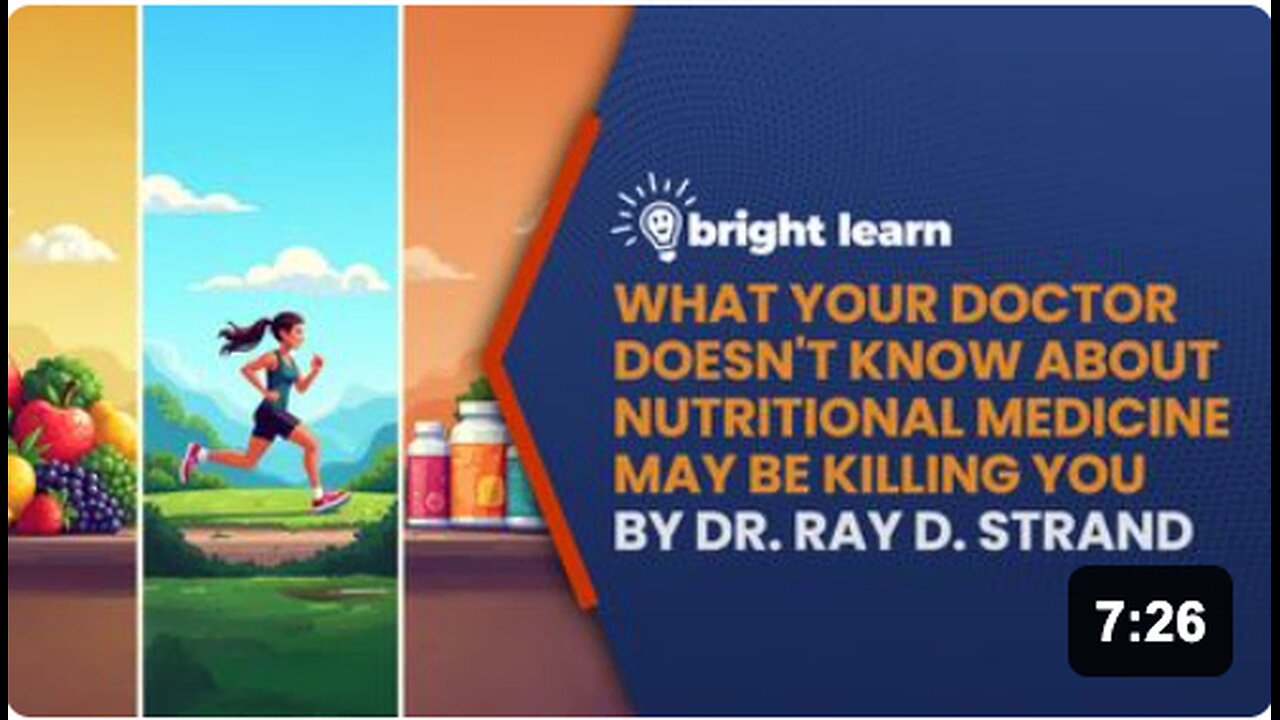 BrightLearn - What Your Doctor Doesn’t Know About Nutritional Medicine May Be Killing You by Dr. Ray D. Strand