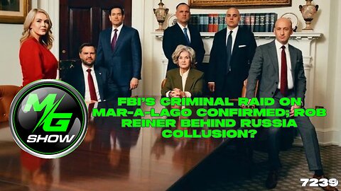 FBI’s CRIMINAL RAID on Mar-a-Lago Confirmed; Rob Reiner BEHIND Russia Collusion?