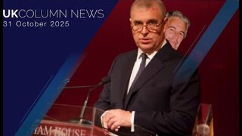 UK Column News - 31st October 2025