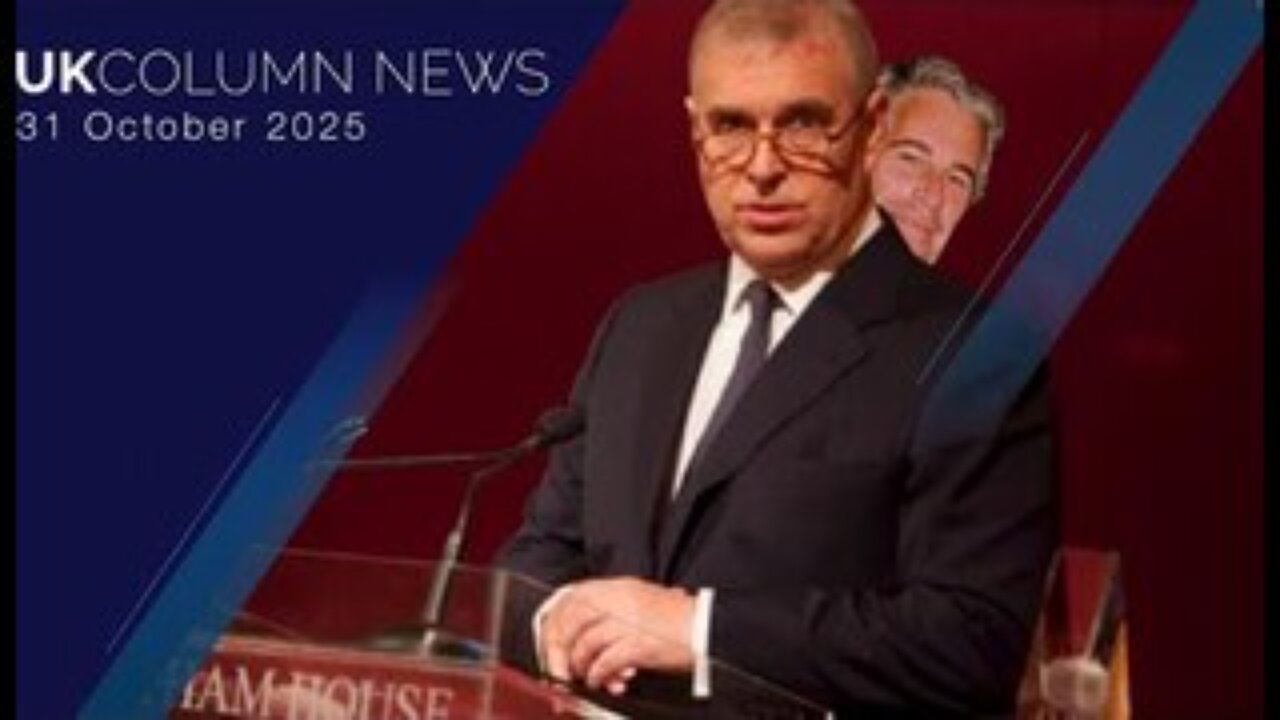 UK Column News - 31st October 2025