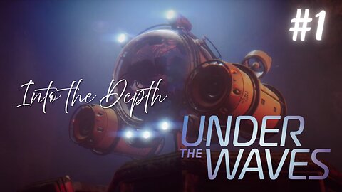 Under the Waves | Part 1: Into the Depths: Stan’s Journey Begins | No Commentary Playthrough