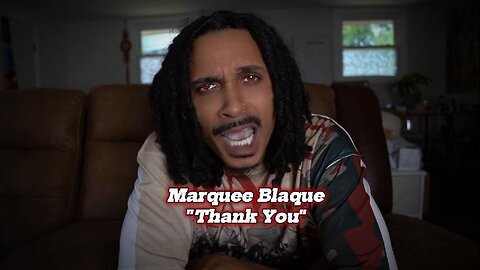 Marquee Blaque - Thank You
