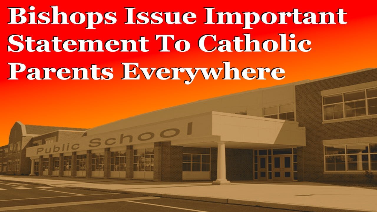 Bishops Issue Important Statement To Catholic Parents Everywhere