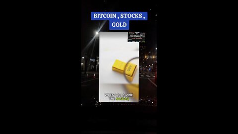 BITCOIN , STOCKS, GOLD