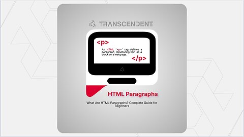 HTML Paragraphs: Complete Guide for Beginners #04 | #theTRANSCENDENT