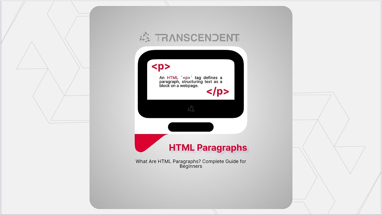 HTML Paragraphs: Complete Guide for Beginners #04 | #theTRANSCENDENT