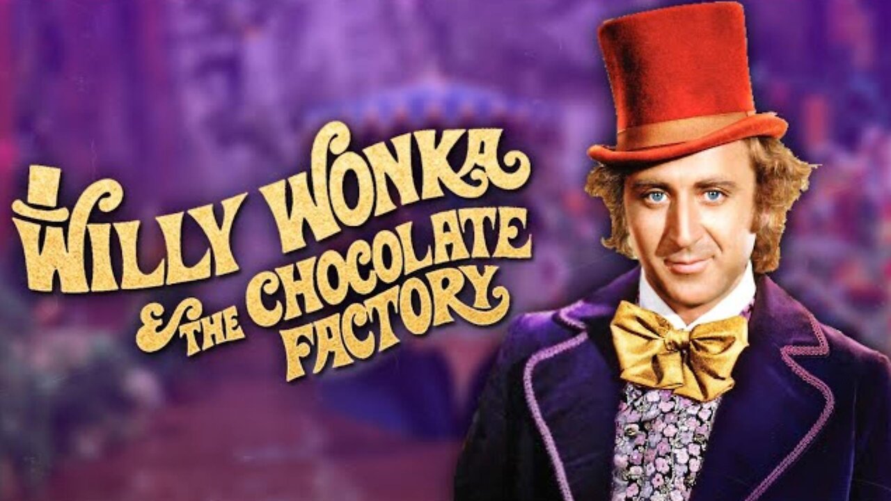 Willie Wonka & The Chocolate Factory