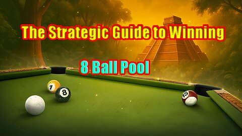 ✨ The Strategic Guide to Winning 8 Ball Pool Every Time
