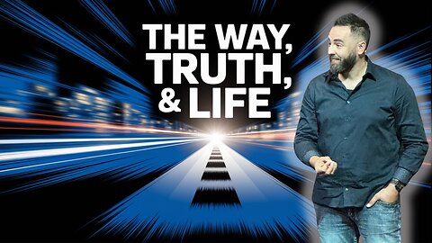 The Way, Truth, & Life | Built to Last | Nathan Bentley