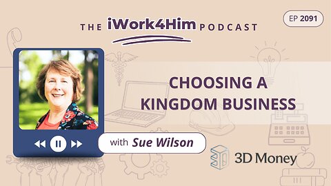 Ep 2091: Choosing a Kingdom Company