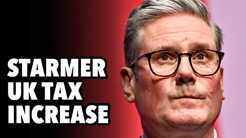 UK Starmer tries to TAX his way out of decline