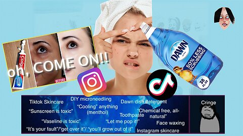 The slowly depraving SKIN CARE ICEBERG part 4 - "The Cringe" level