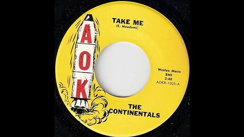 The Continentals - Take Me / She Wants You (1967) Single