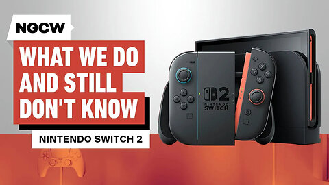Nintendo Switch 2 - What We Do and Still DON'T Know - Next-Gen Console Watc