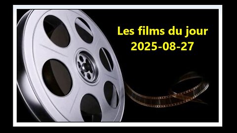 Les films du jour = 2025-08-27