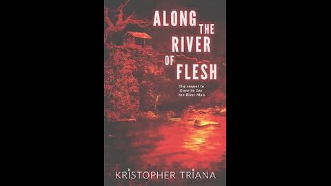 Along the River of Flesh Review