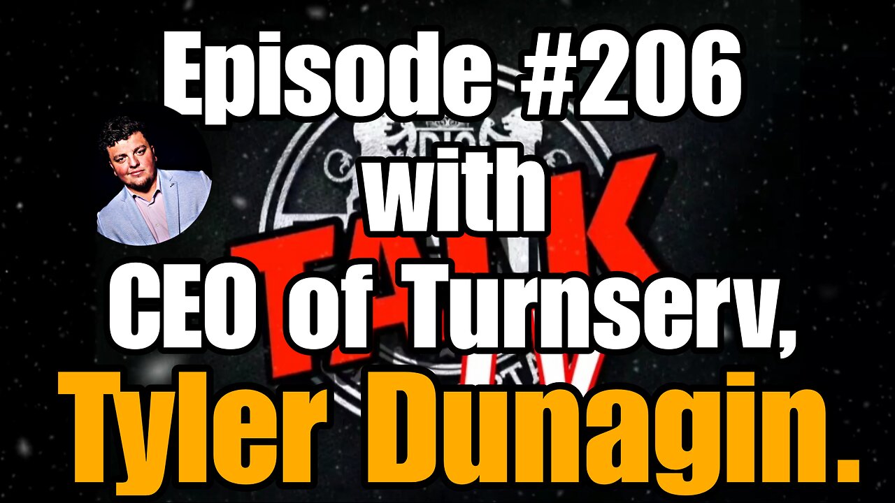 DIOTALK Episode #206 with CEO of Turnserve, Tyler Dunagin.