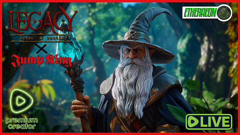 Legacy: Steel & Sorcery + JUMP KING | Rumble Premium