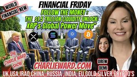 THE $1.5 TRILLION LIQUIDITY UNLOCK: XRP’S GLOBAL POWER MOVE” WITH DREW DEMI