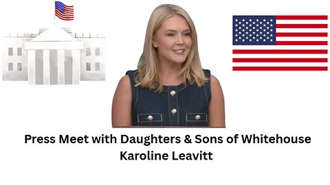 Press Meet with Daughters & Sons of Whitehouse- Karoline Leavitt