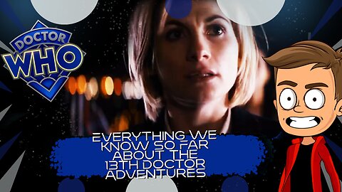 Everything We Know So Far About The 13th Doctor Adventures Animated Discussion