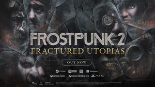 Frostpunk 2: Fractured Utopias - Official Launch Trailer | 11 Bit Studios Showcase 2025