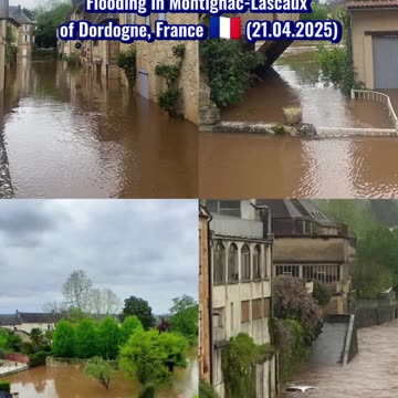 🚨Flooding in Montignac-Lascaux of Dordogne, France 🇫🇷 (21.04.2025)