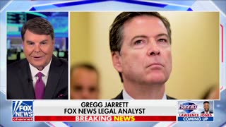 Gregg Jarrett Warns Comey May Not Be 'In The Clear' Even If Prosecutors Don’t Indict
