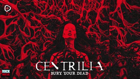 Centrilia - Bury Your Dead (Single)