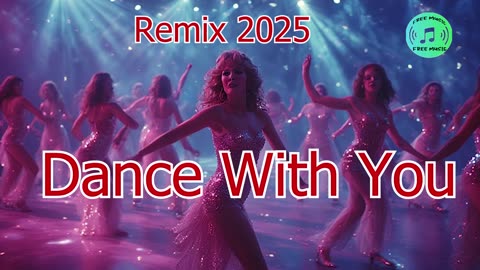 Dance With You Remix 2025