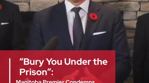 "Bury You Under the Prison": Manitoba Premier Condemns Child Sexual Abuse Material