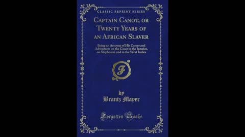 Captain Canot; or, Twenty Years of an African Slaver by Theodore Canot. Chapters 18-20