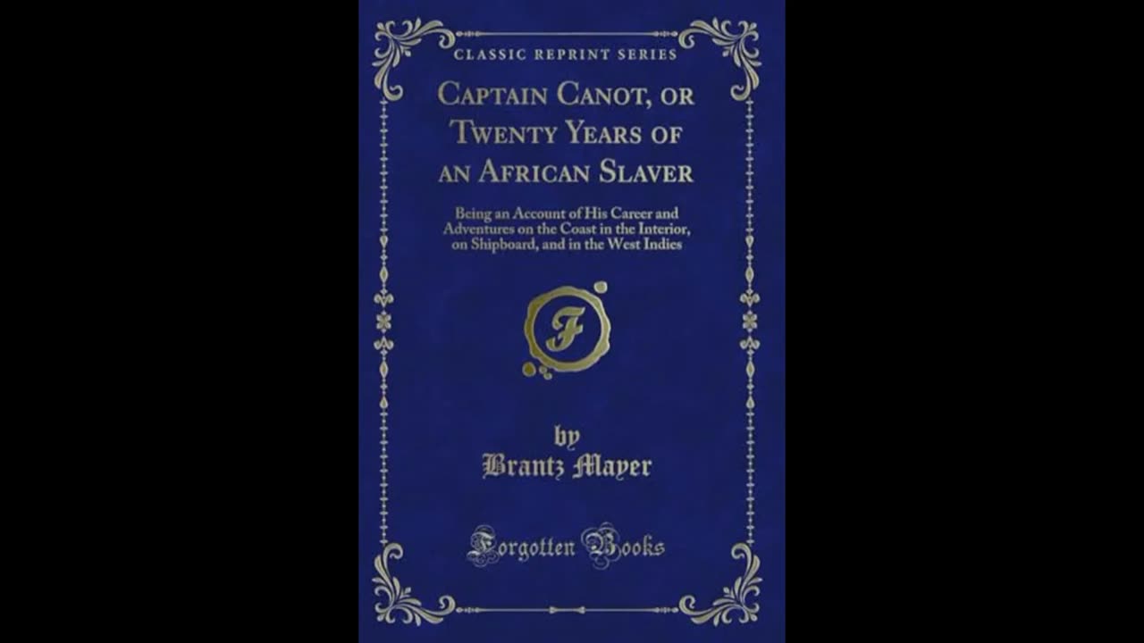 Captain Canot; or, Twenty Years of an African Slaver by Theodore Canot. Chapters 18-20