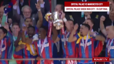 Crystal Palace Shock Man City – FA Cup Final