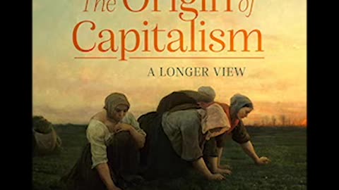 Ellen Meiksins Wood - The Origin Of Capitalism A Longer View [Audiobook]