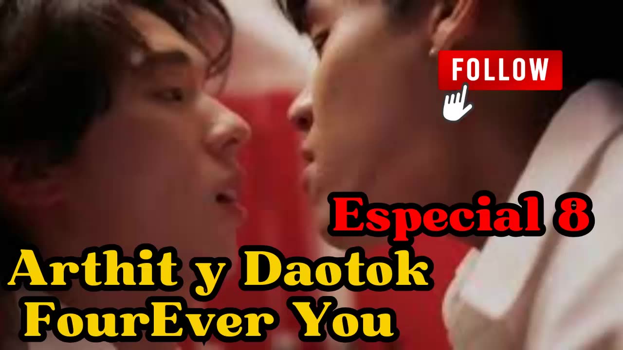 ARTHIT Y DAOTOK – especial 8 - ALREDEDOR DEL MUNDO - FourEver You