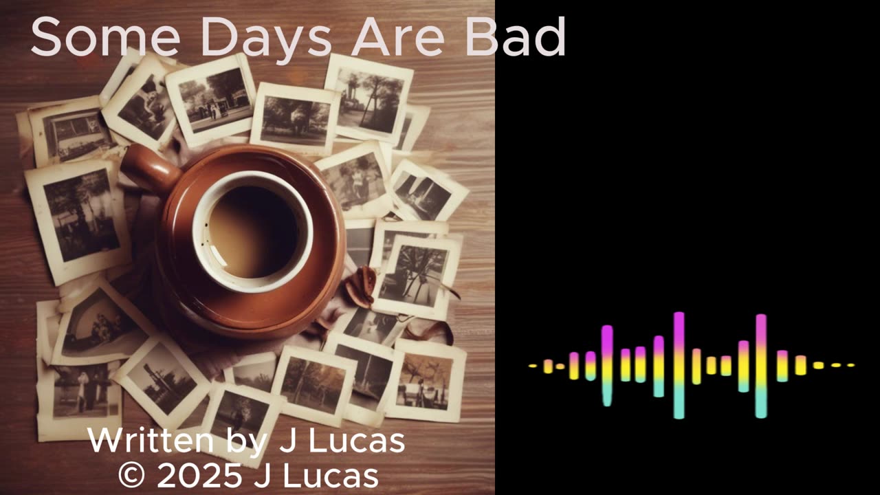 Some Days Are Bad