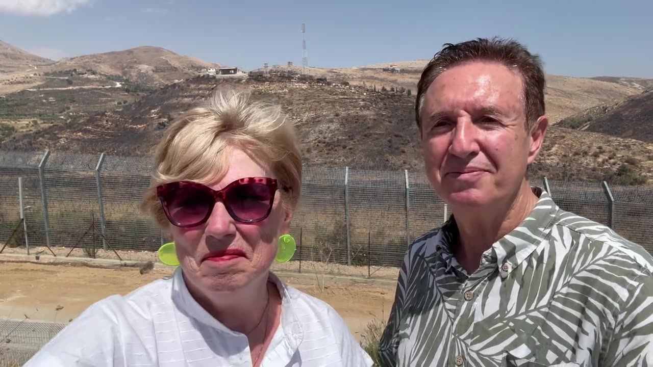 The Couple from Galilee 7/22/25 Standing Next to the Syrian Border