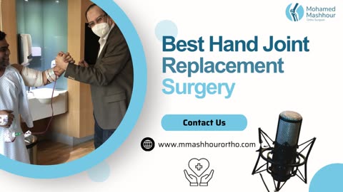 Best Hand Joint Replacement Surgery| Hand Joint Replacement| Dr. Mohamed Mashhour- Ortho