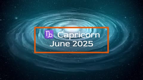 Capricorn - June 2025