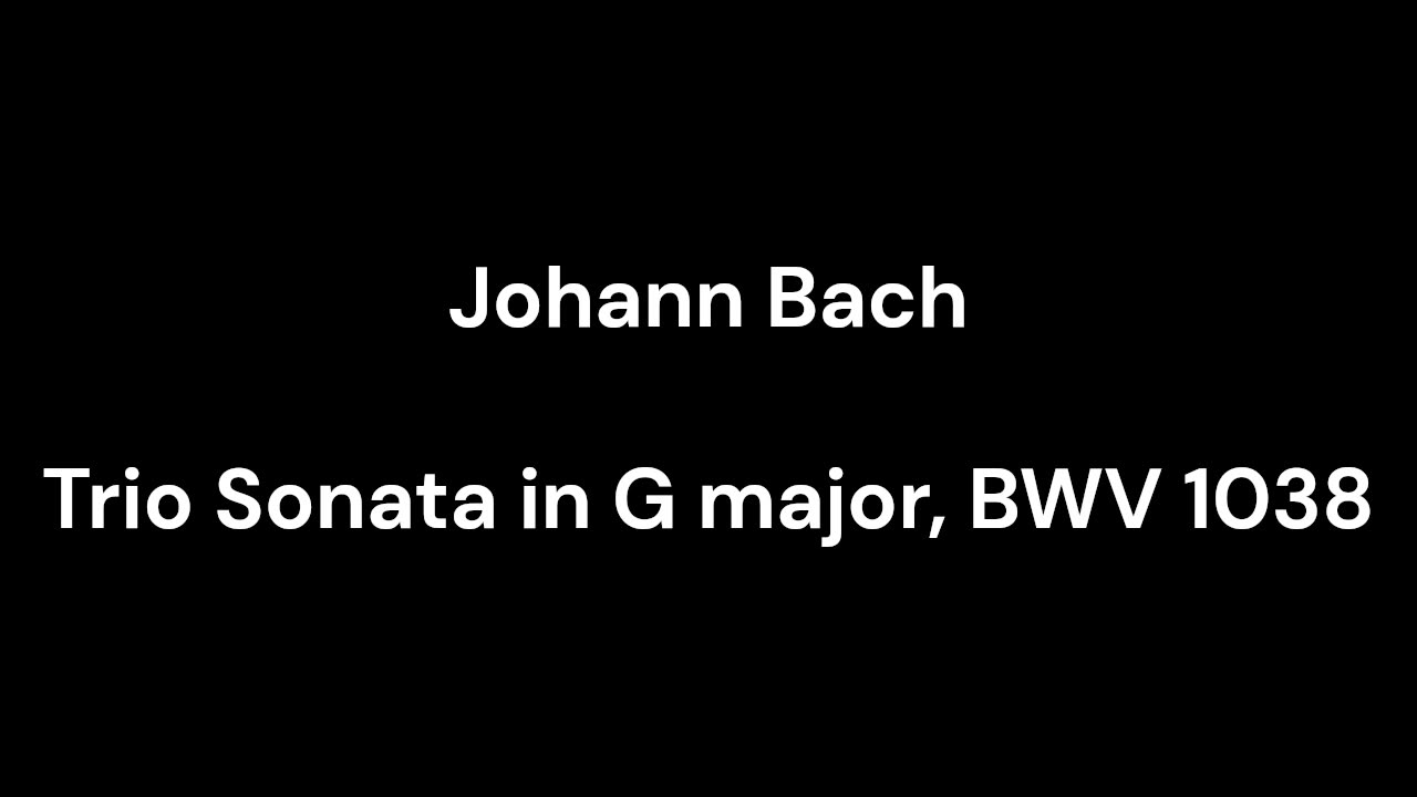 Trio Sonata in G major, BWV 1038