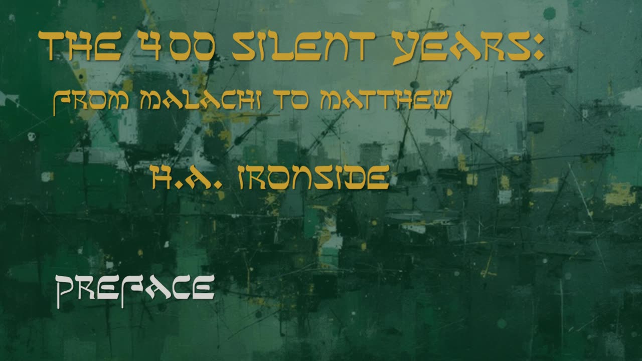 The 400 Silent Years | Preface