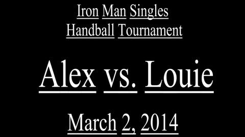 Alex Vs Louie Singles Iron Man Handball 2014