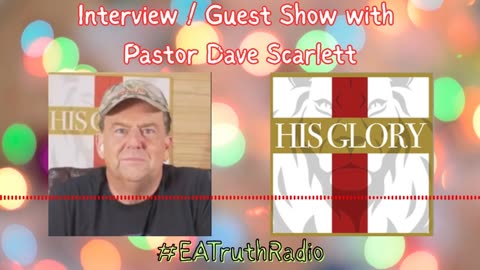 Pastor Dave Scarlett of His Glory & Curtis Ray of EA Truth Radio