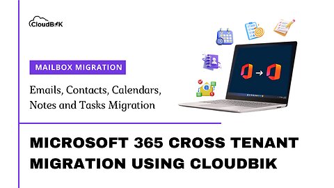 Microsoft 365 Tenant-to-Tenant Mailbox Migration with CloudBik